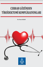 CERRAH GÖZÜNDEN TİROİDEKTOMİ KOMPLİKASYONLARI